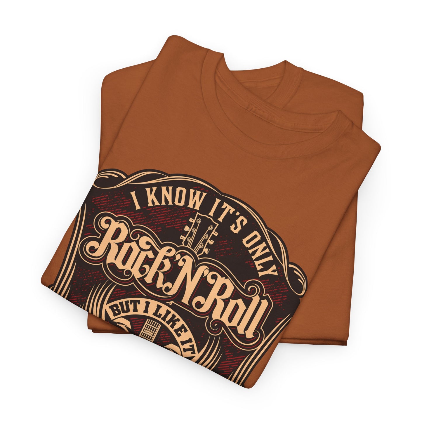 I Know It's Only Rock 'n' Roll But I Like It T-Shirt
