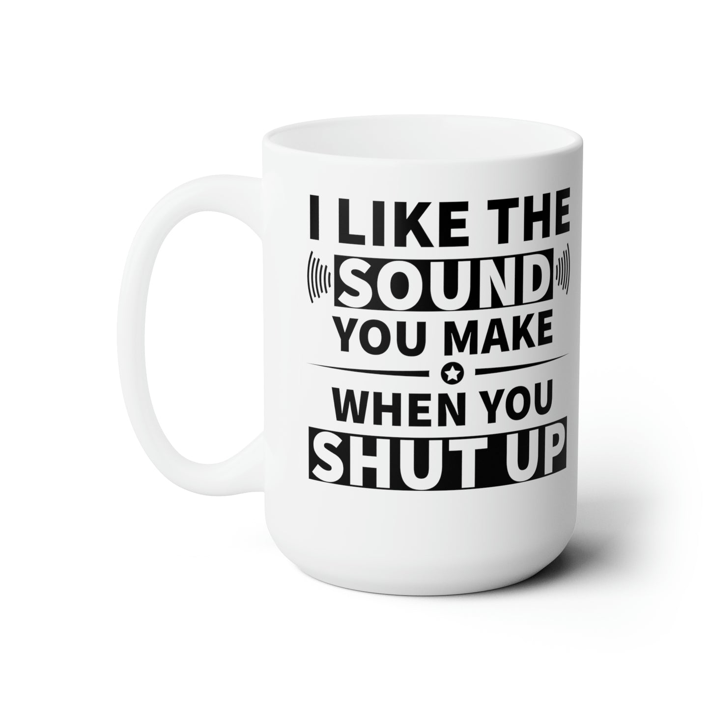 Sarcastic Humor Coffee Mug For Shut Up Hot Tea Cup For Funny Gift Idea