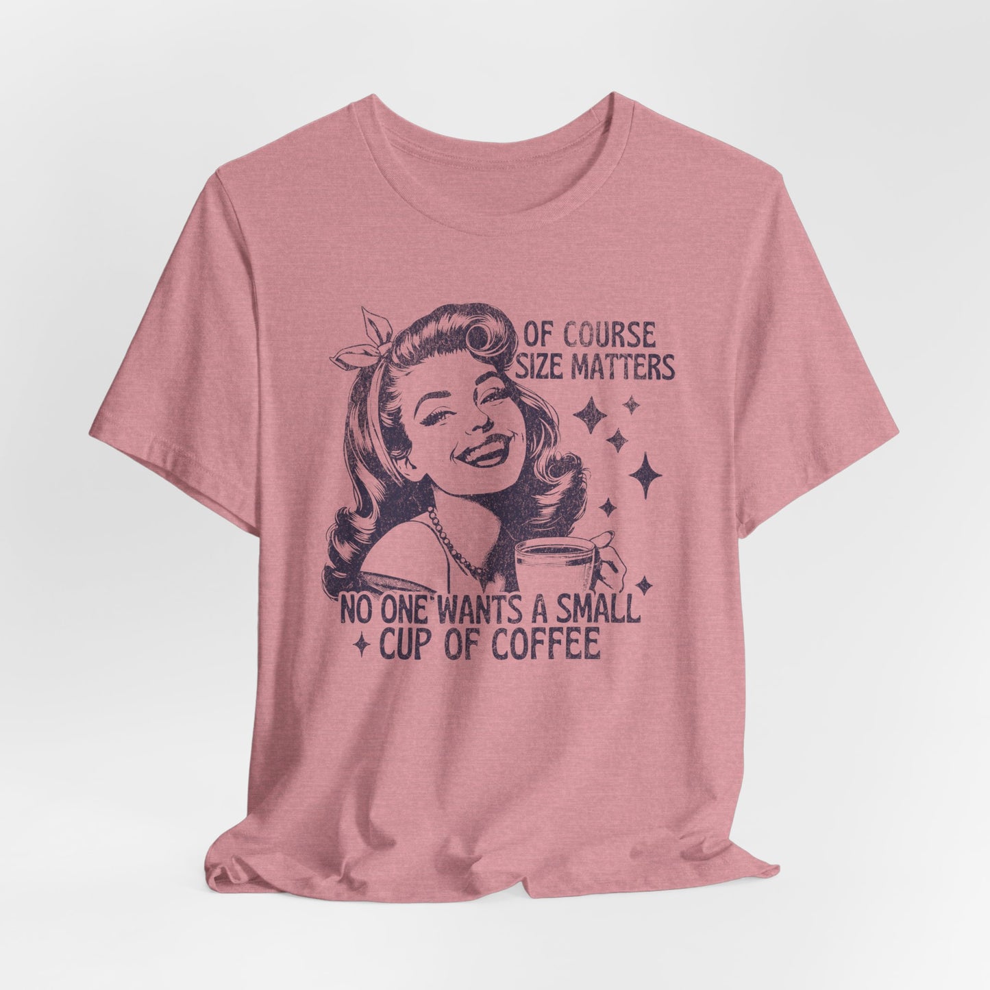 Of Course Size Matters Tee