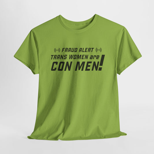 Trans Women Are Con Men Tee