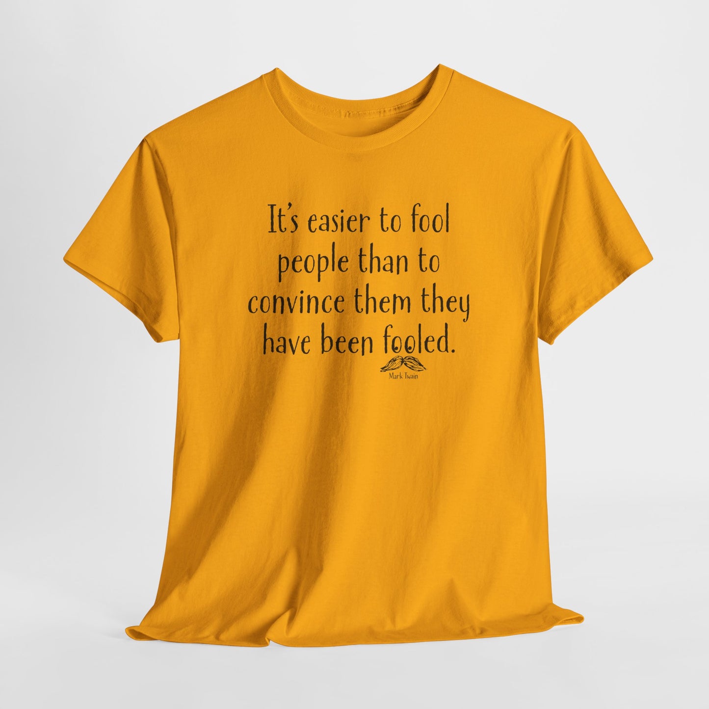 Easier to Fool People T-Shirt - Mark Twain Quote Tee