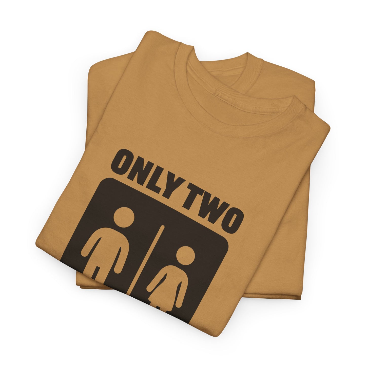 Only Two Genders T-Shirt
