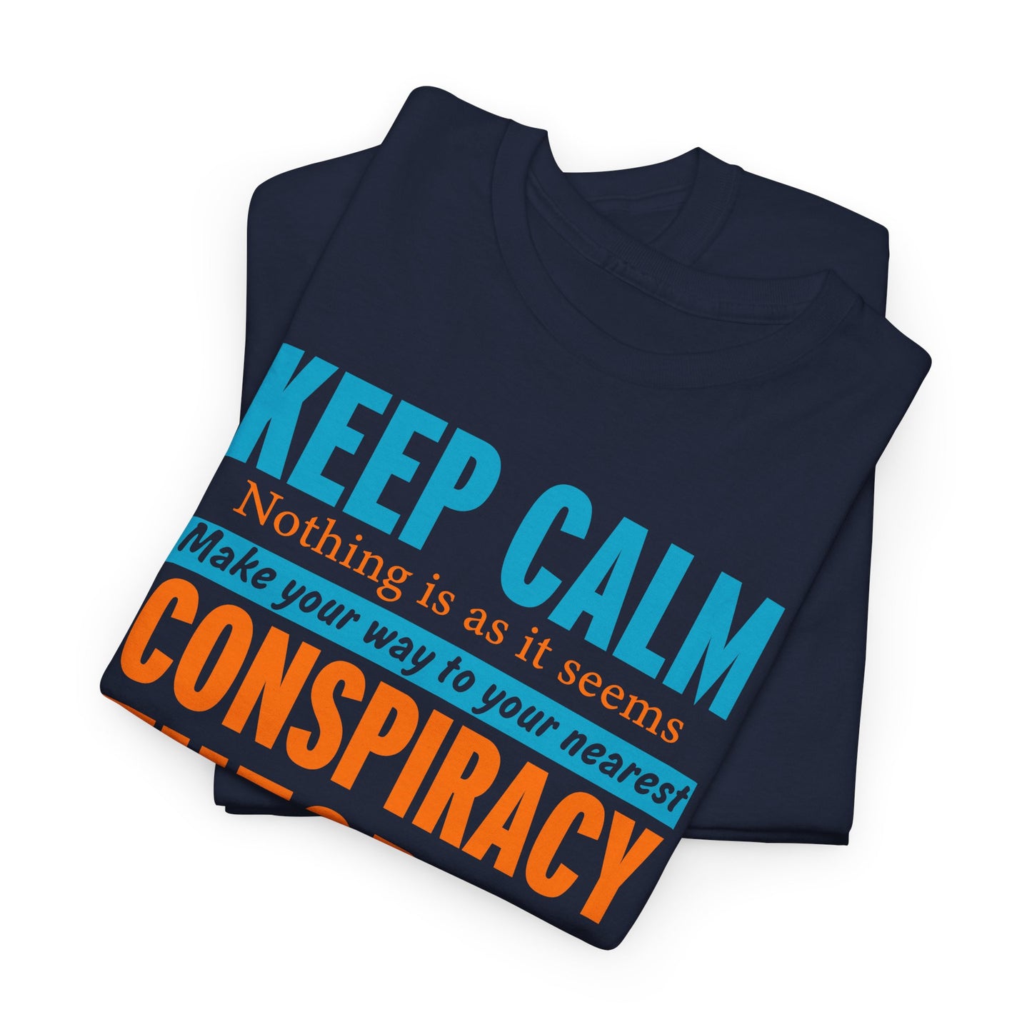 Keep Calm Conspiracy Quest T-Shirt