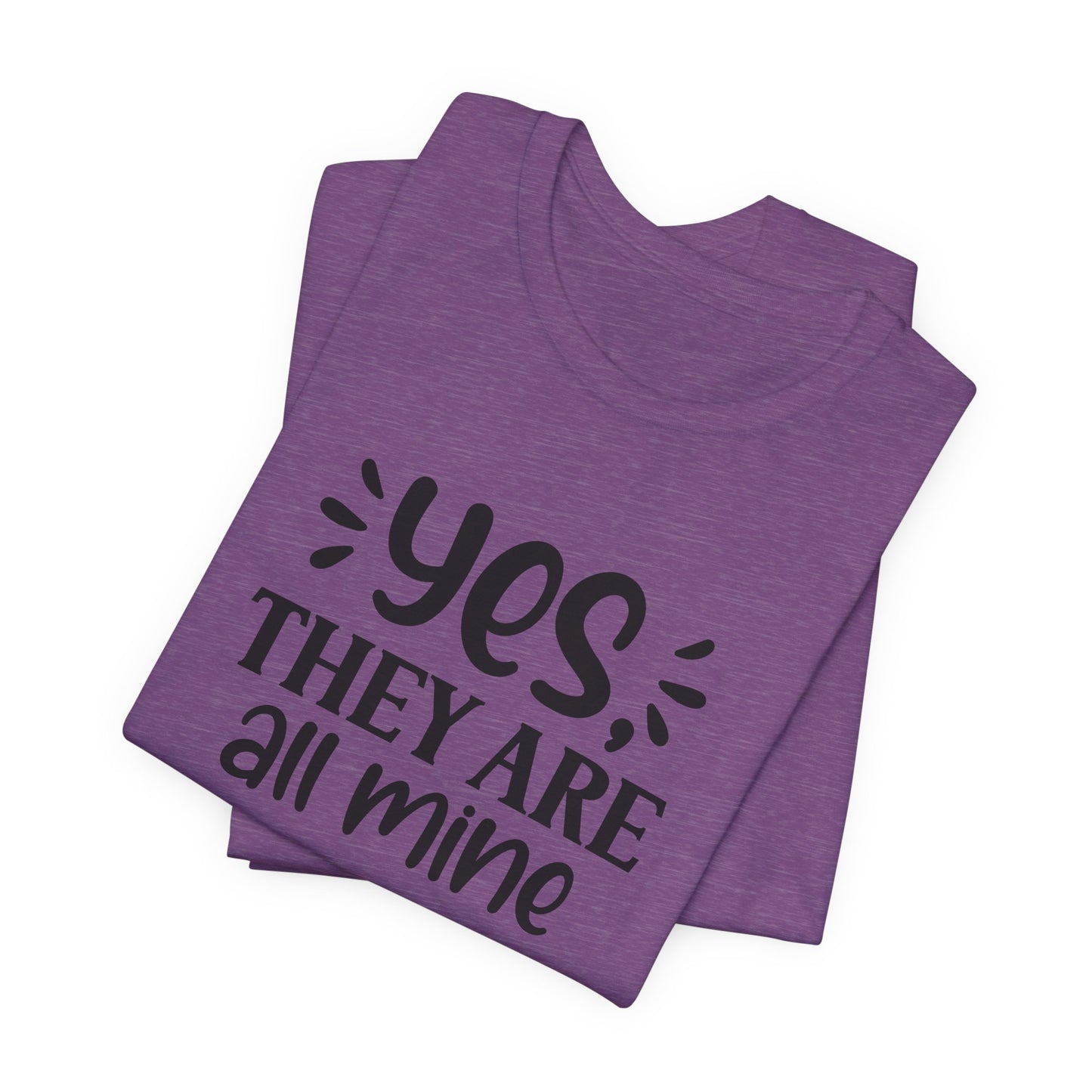 All Mine Tee - Funny Parent Gear