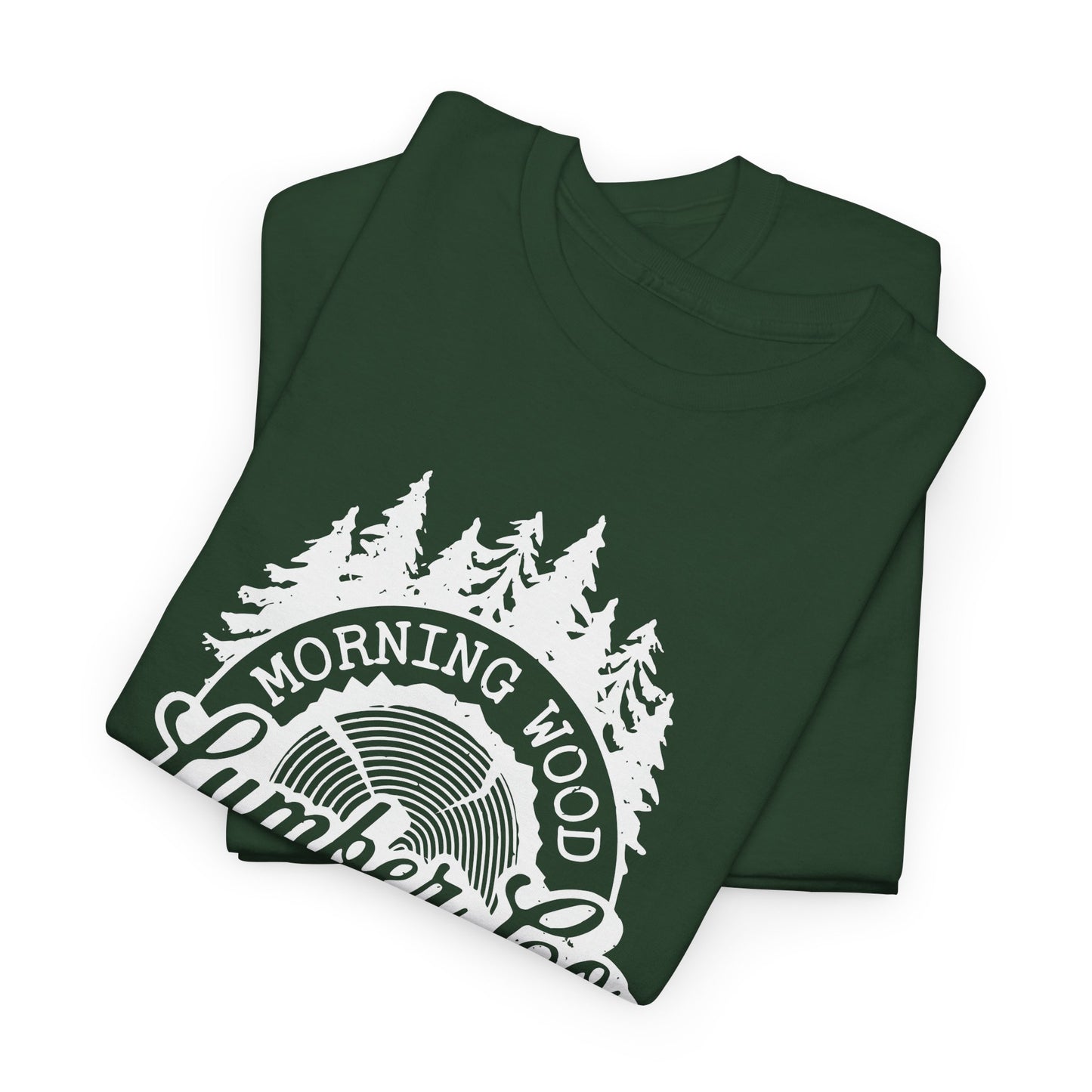 Morning Wood Lumber Company T-Shirt - We Work Hard