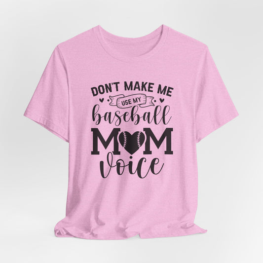 Baseball Mom Voice Funny T-Shirt