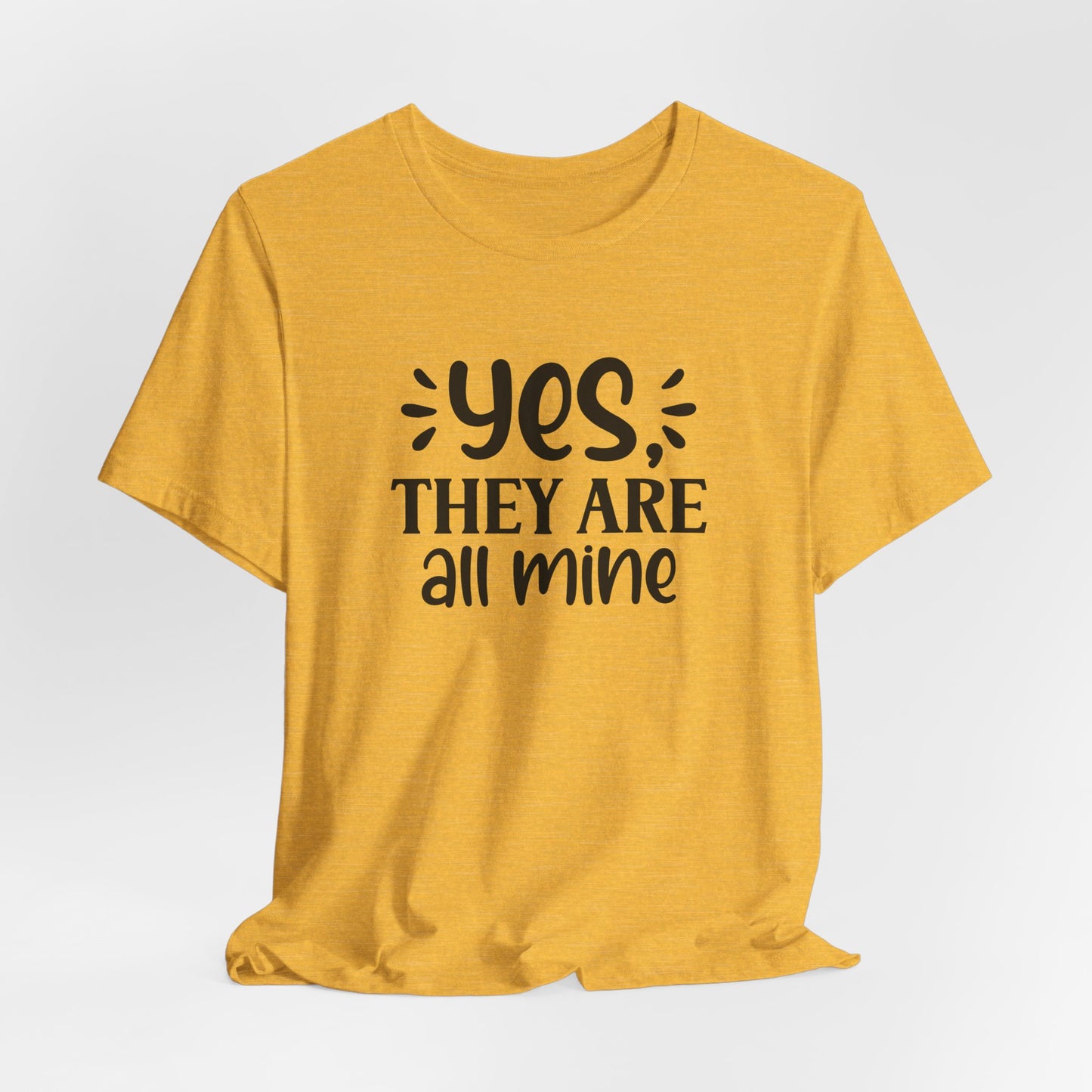 All Mine Tee - Funny Parent Gear