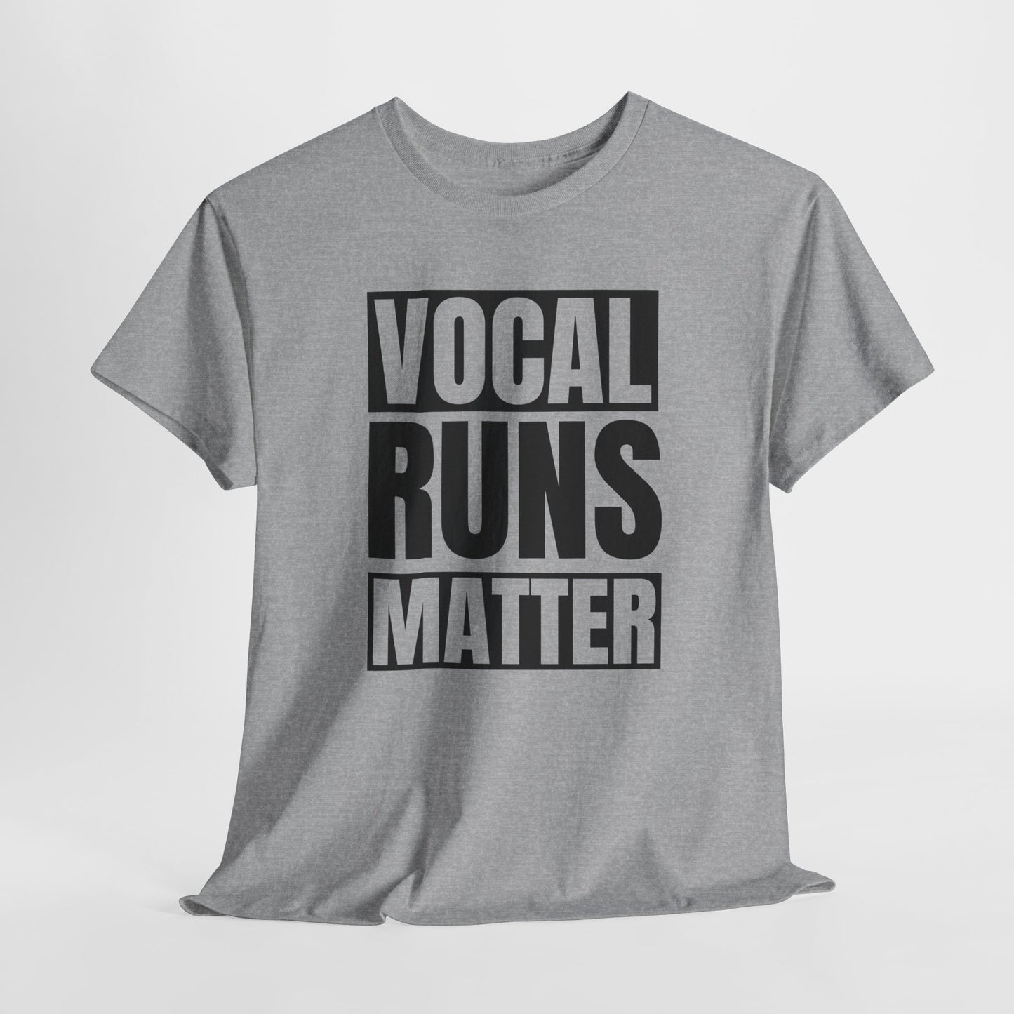 Vocal Runs Matter T-Shirt - Singer Swagger Design