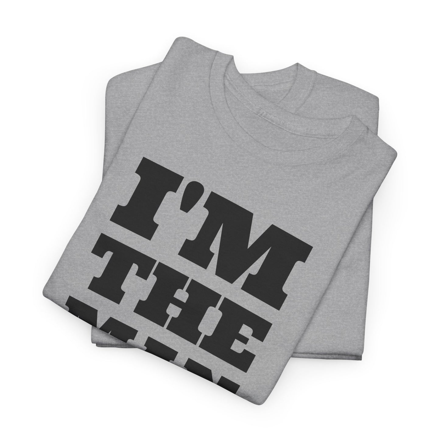 I'm The Man Bold Dad Tee