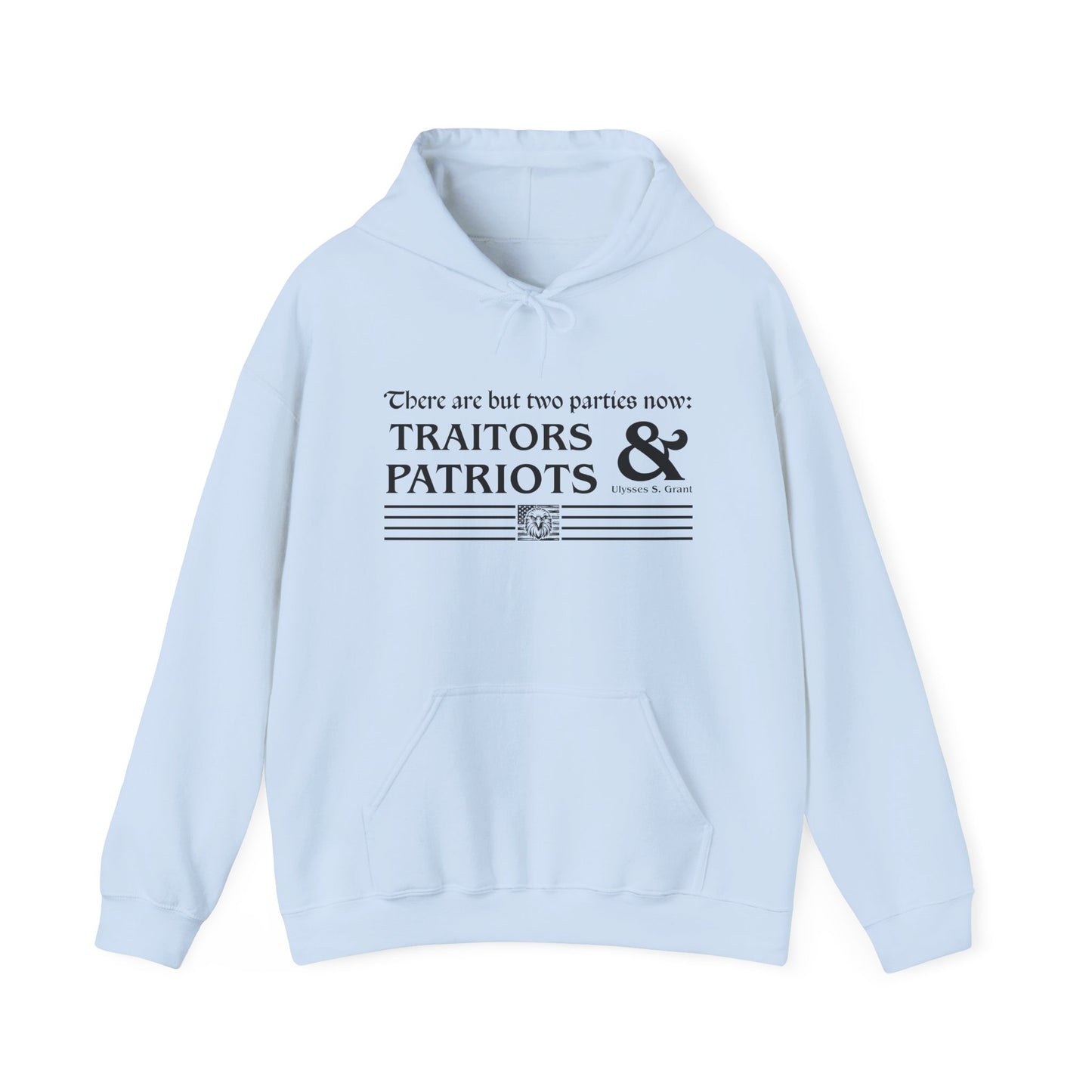 Traitors And Patriots Hoodie - Grant Quote Patriot Sweatshirt