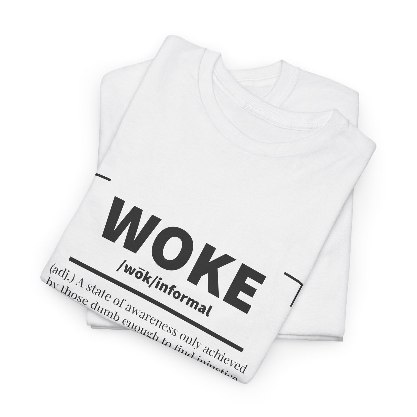 Woke Definition Sarcastic Statement T-Shirt