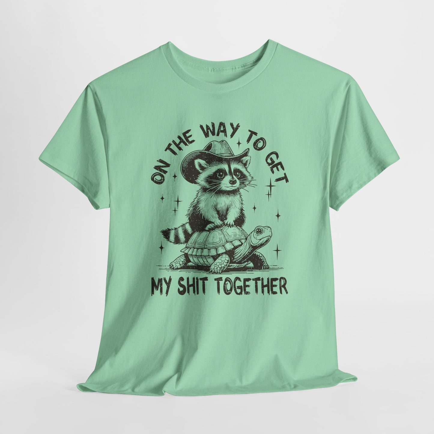 Get My Shit Together T-Shirt - Funny Raccoon Tee