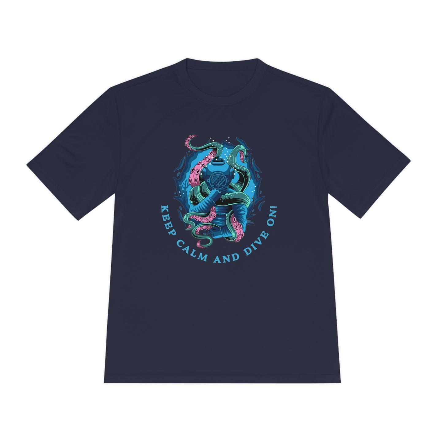 Keep Calm and Dive On Moisture Wicking T-Shirt - Scuba Tee