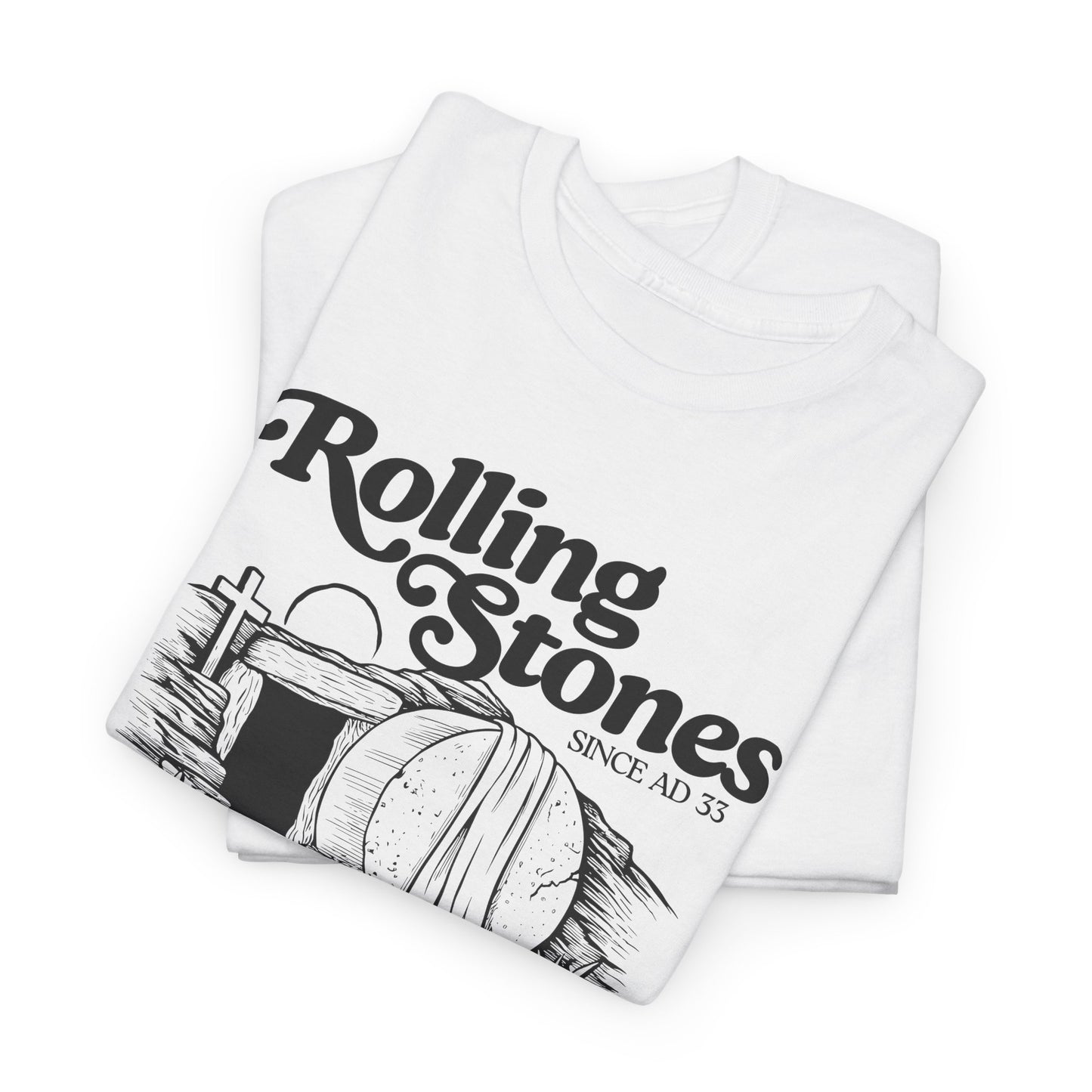 Rolling Stones Since AD 33 T-Shirt - Easter Faith Graphic Tee