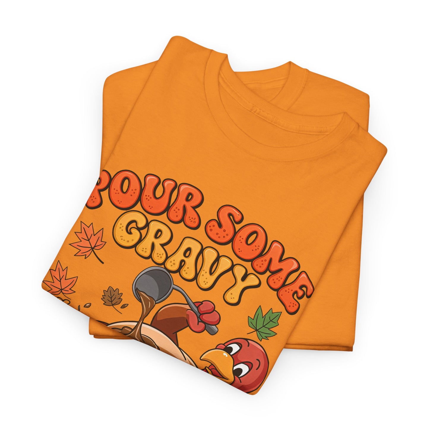 Pour Some Gravy on Me Turkey Tee