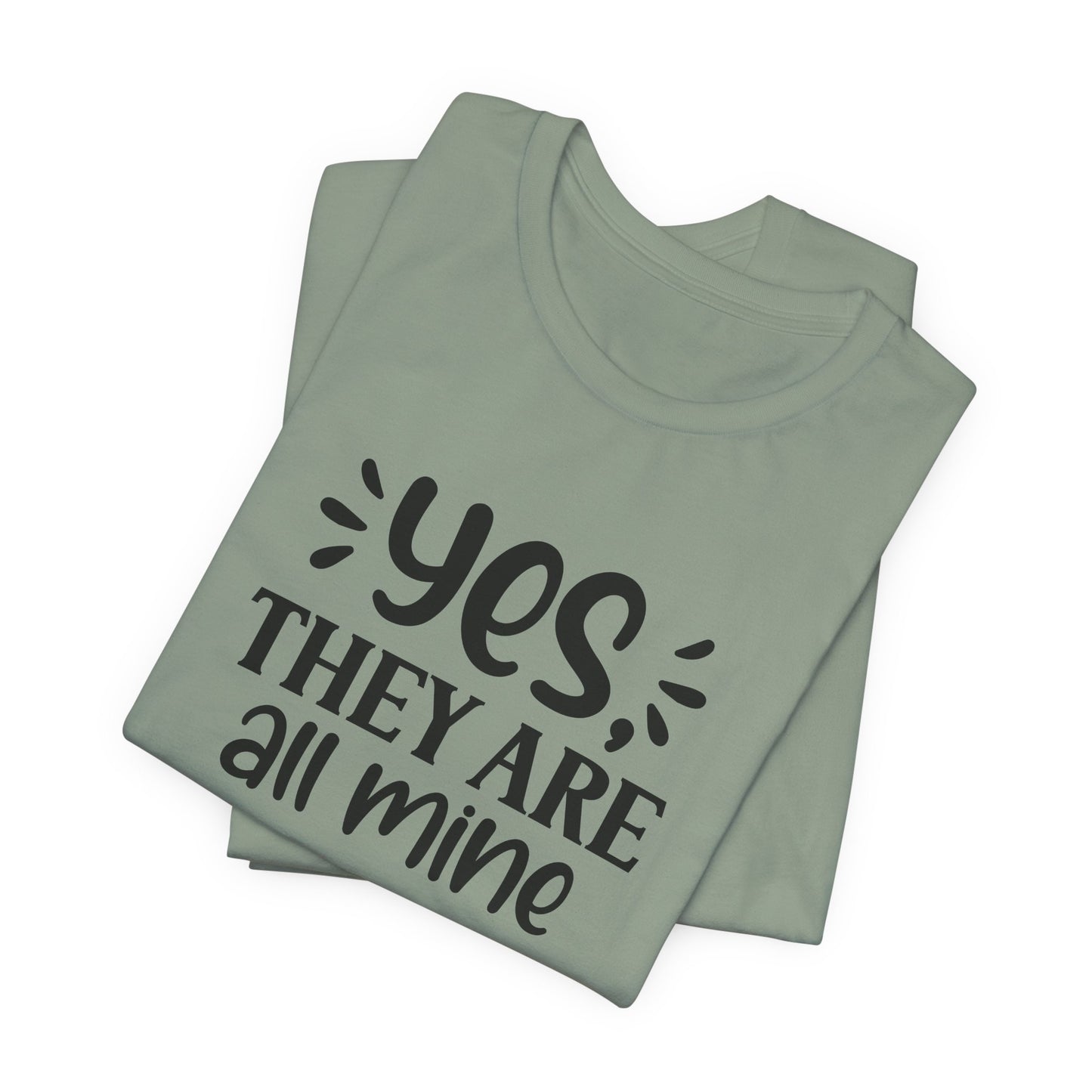 All Mine Tee - Funny Parent Gear