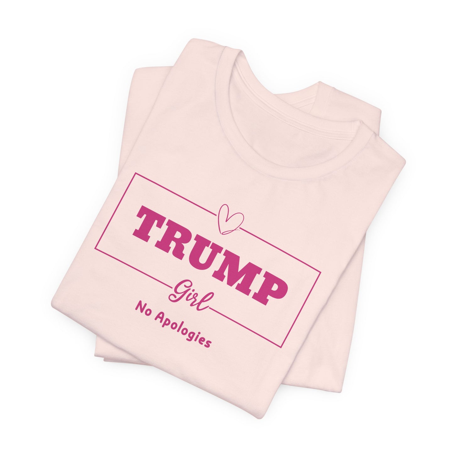 Trump Girl No Apologies T-Shirt - Bold Statement Design