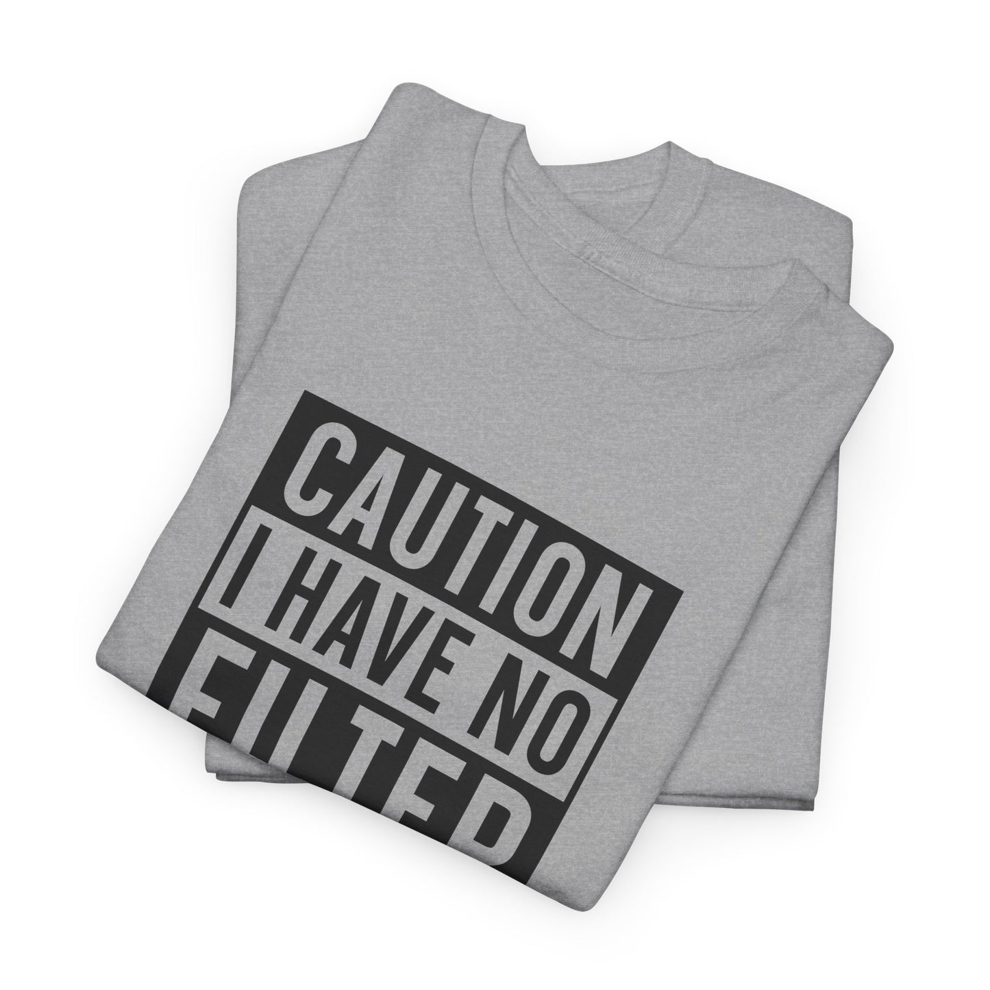 Caution No Filter Graphic T-Shirt