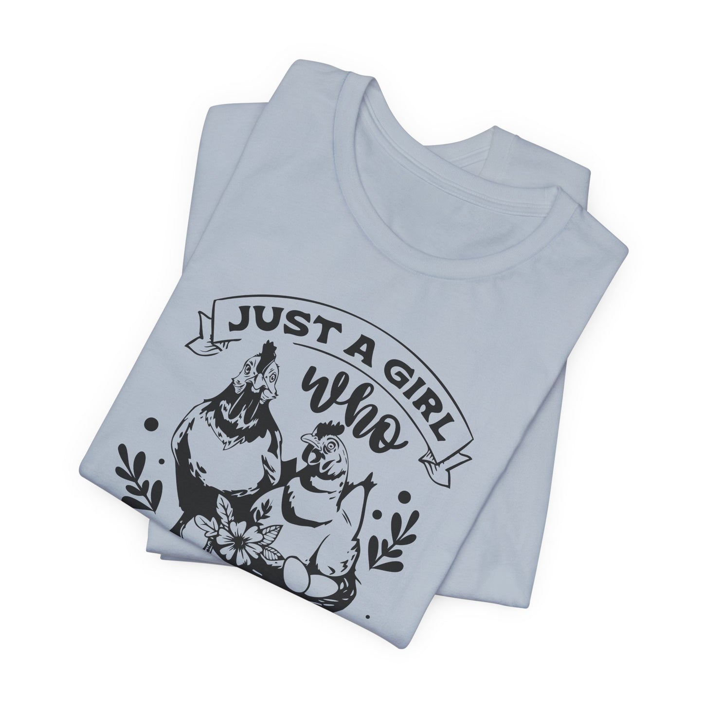 Just A Girl Who Loves Peckers T-Shirt - Funny Chicken Tee