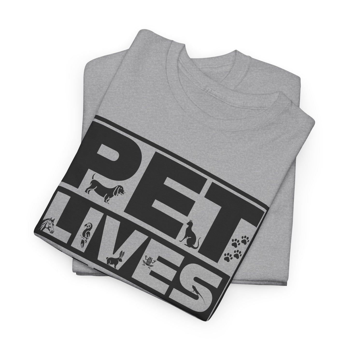 Pet Lives Matter T-Shirt - Animal Rights Tee
