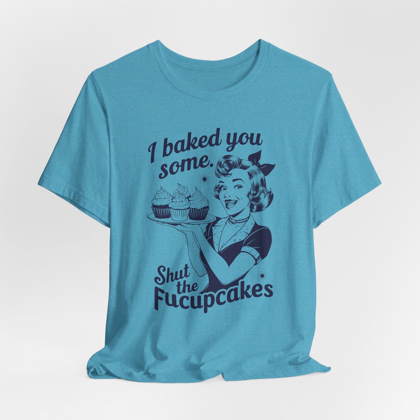 Shut the Fucupcakes Tee