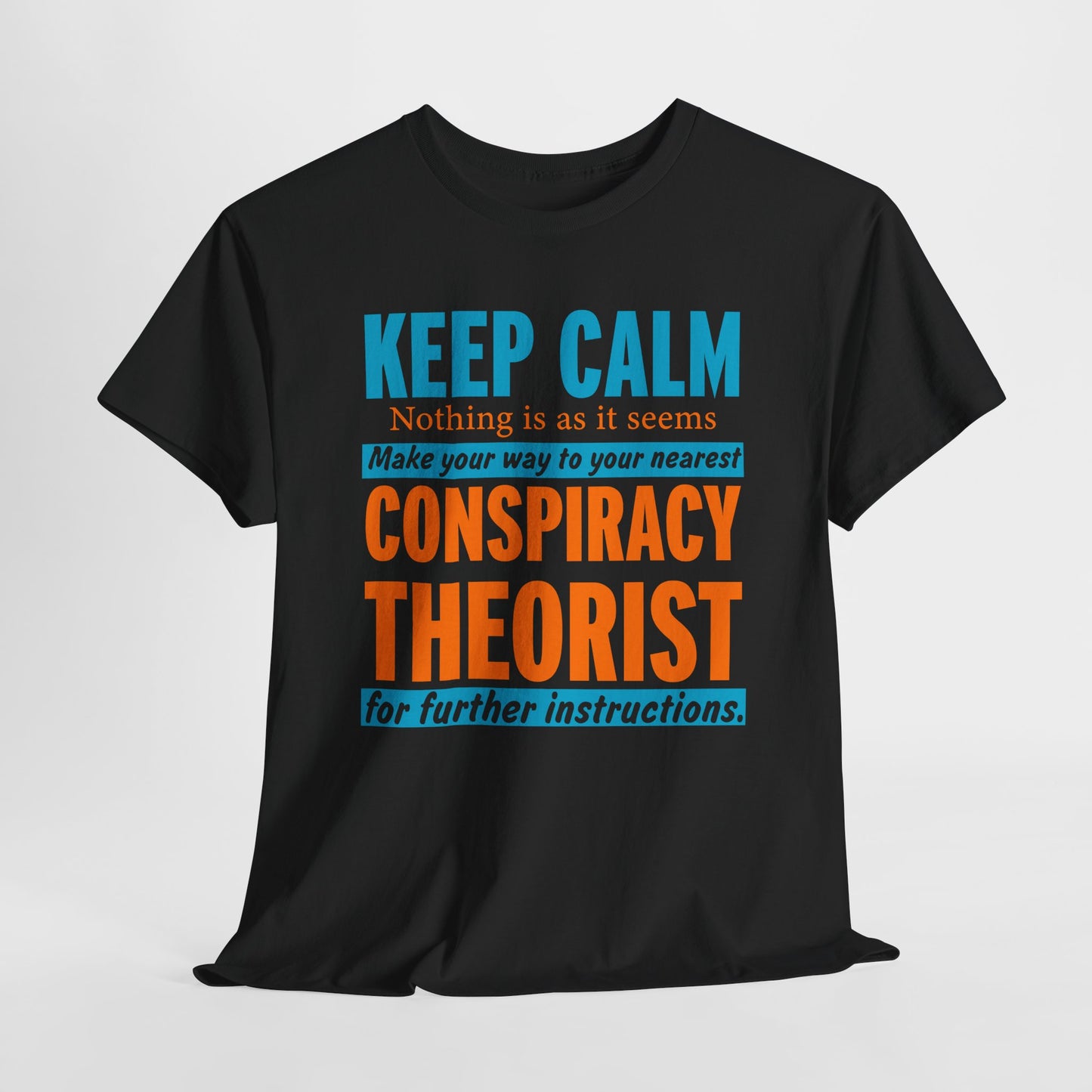 Keep Calm Conspiracy Quest T-Shirt