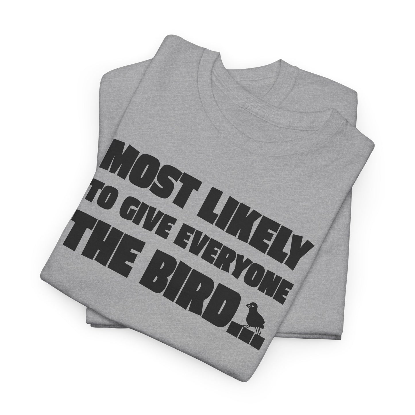 Give Everyone The Bird Graphic T-Shirt