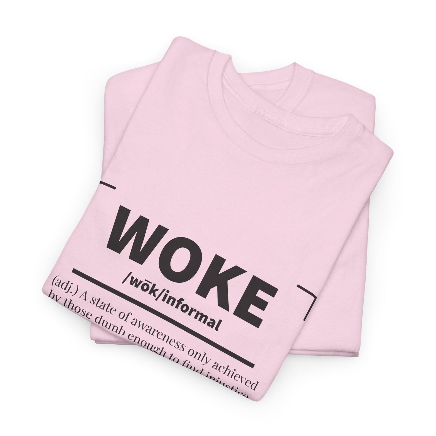 Woke Definition Sarcastic Statement T-Shirt