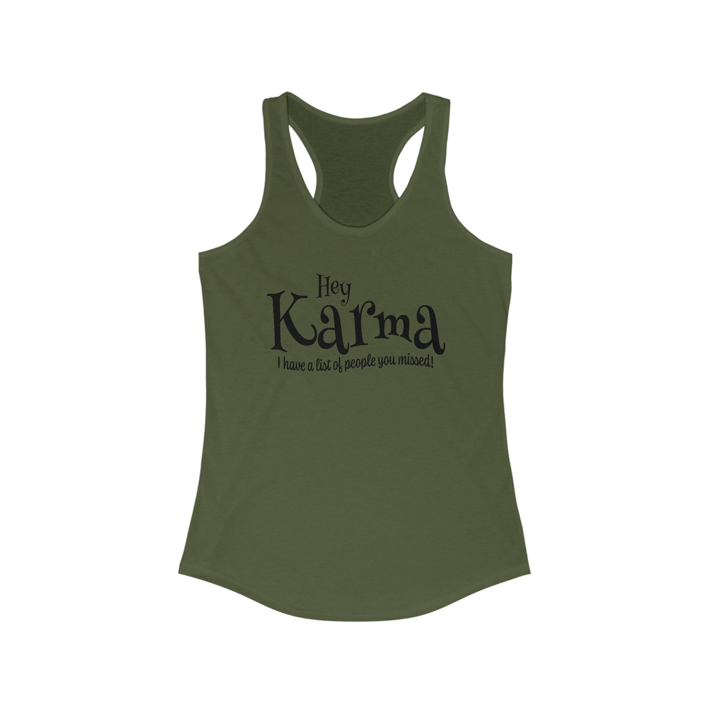 Hey Karma I Have A List Tank Top