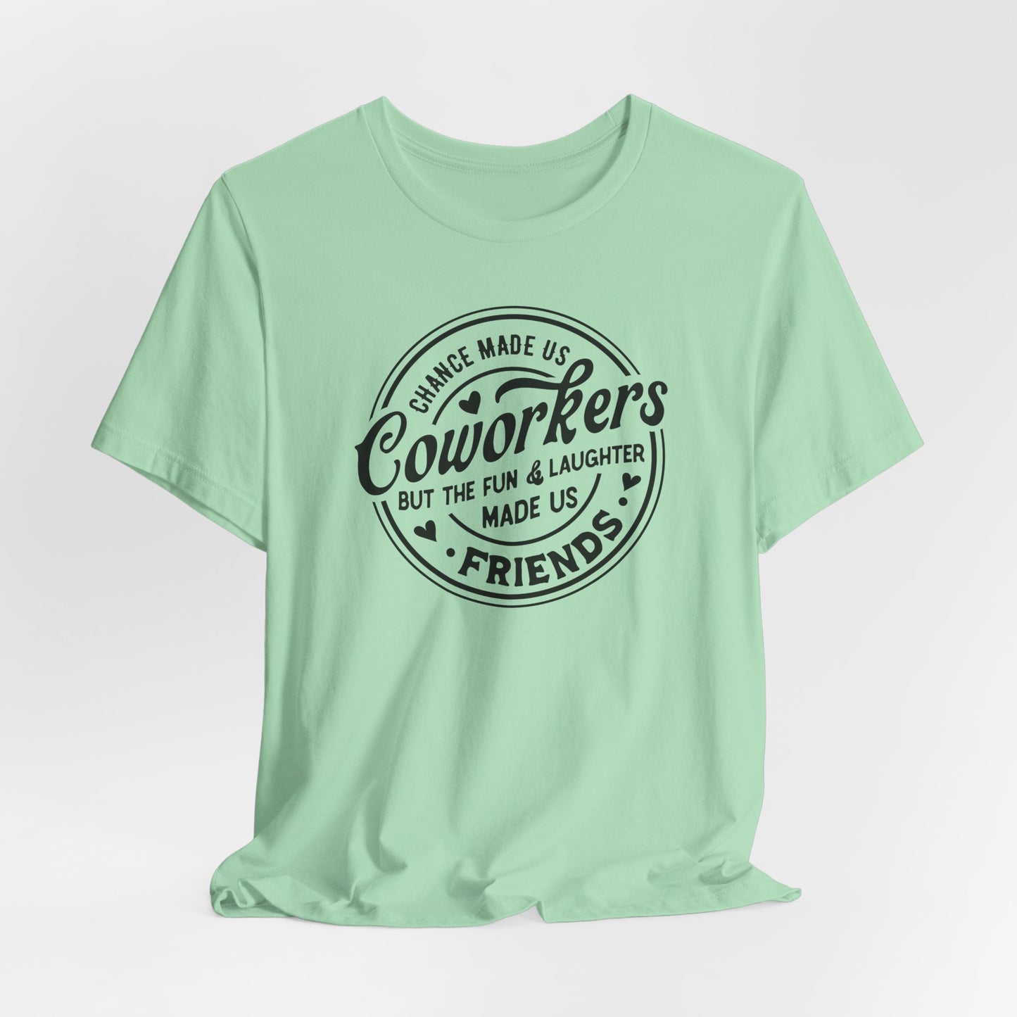Coworkers to Friends T-Shirt - Fun Bond Tee