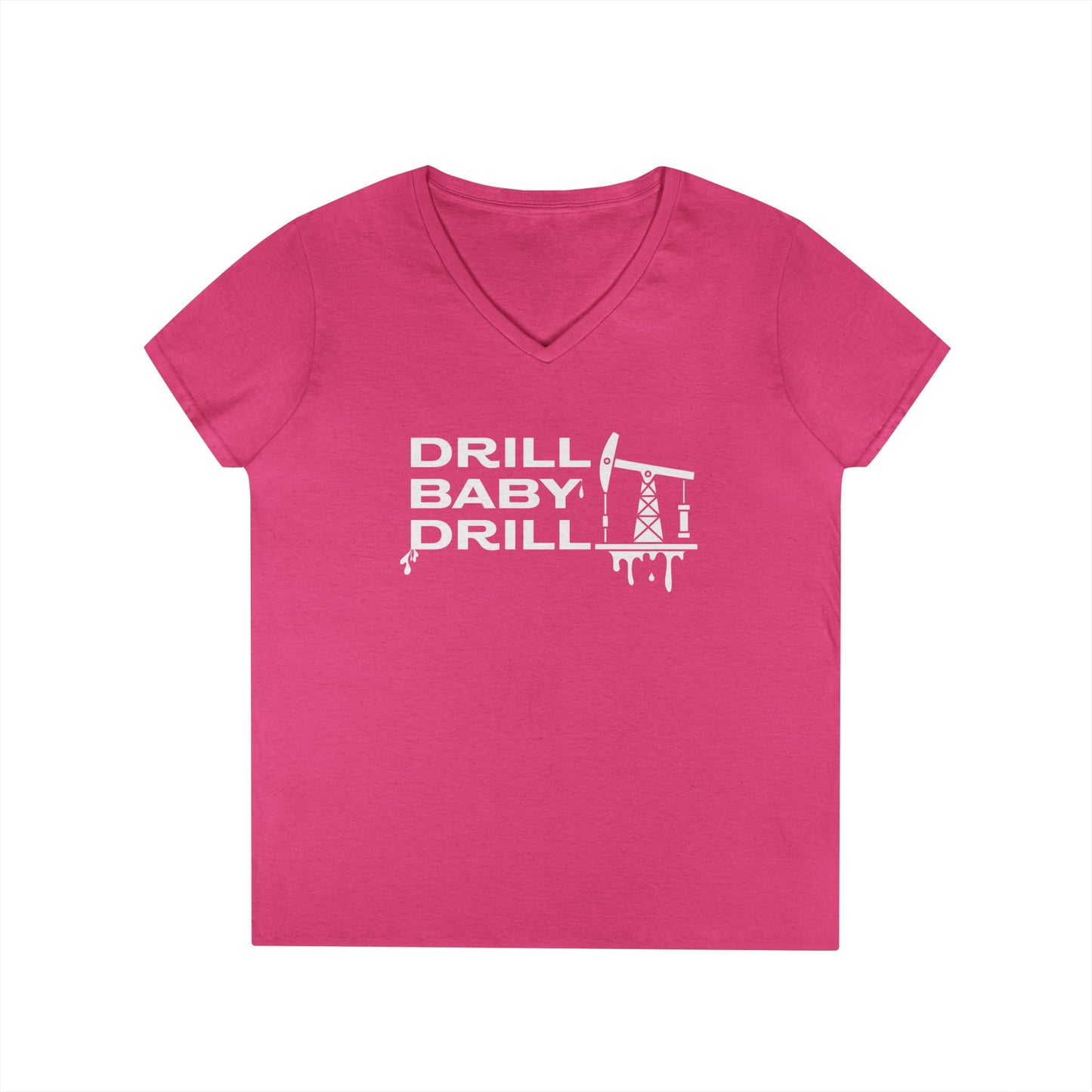 Ladies Drill Baby Drill T-Shirt - Fierce Oil Tee