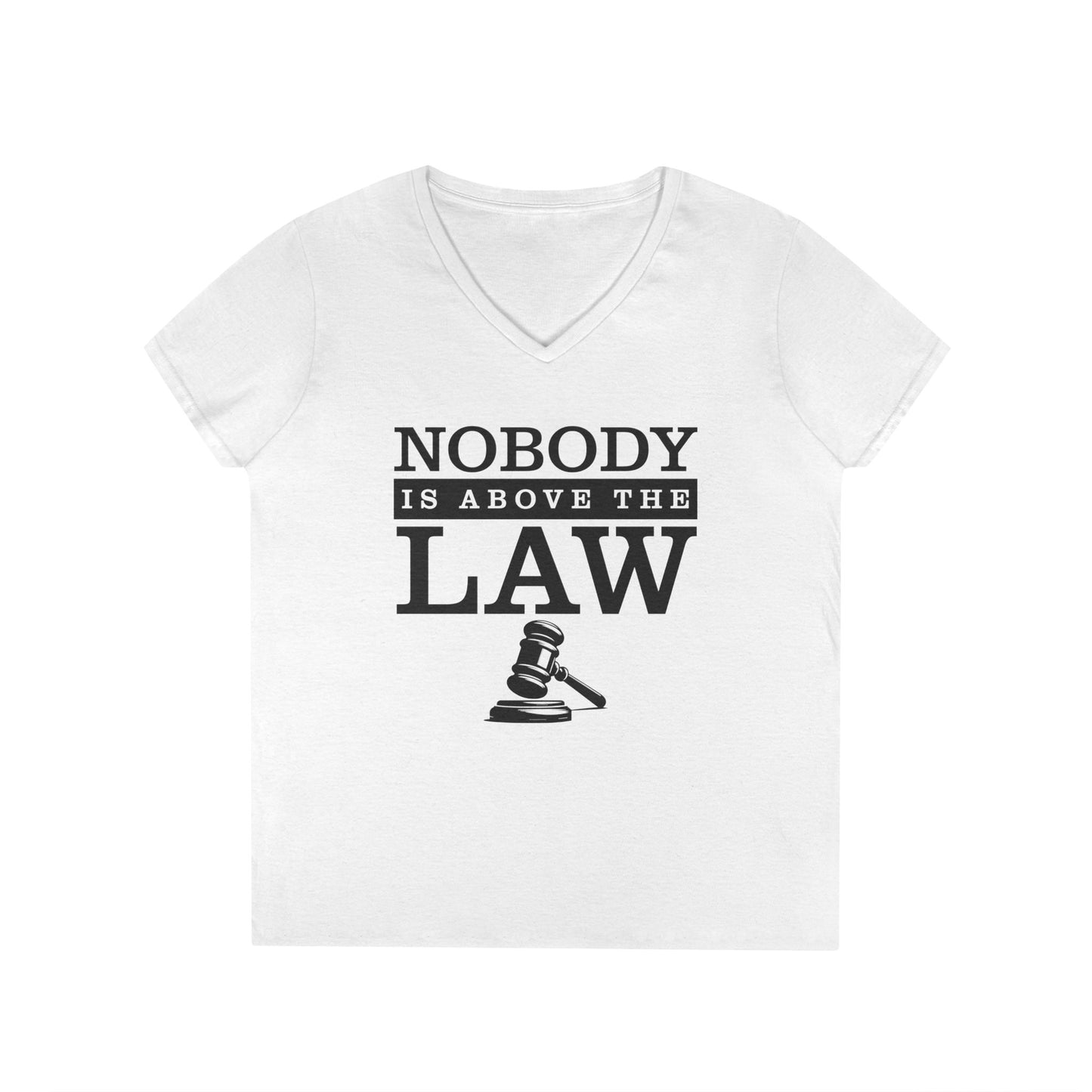 Nobody is Above the Law V-Neck T-Shirt - Justice Tee