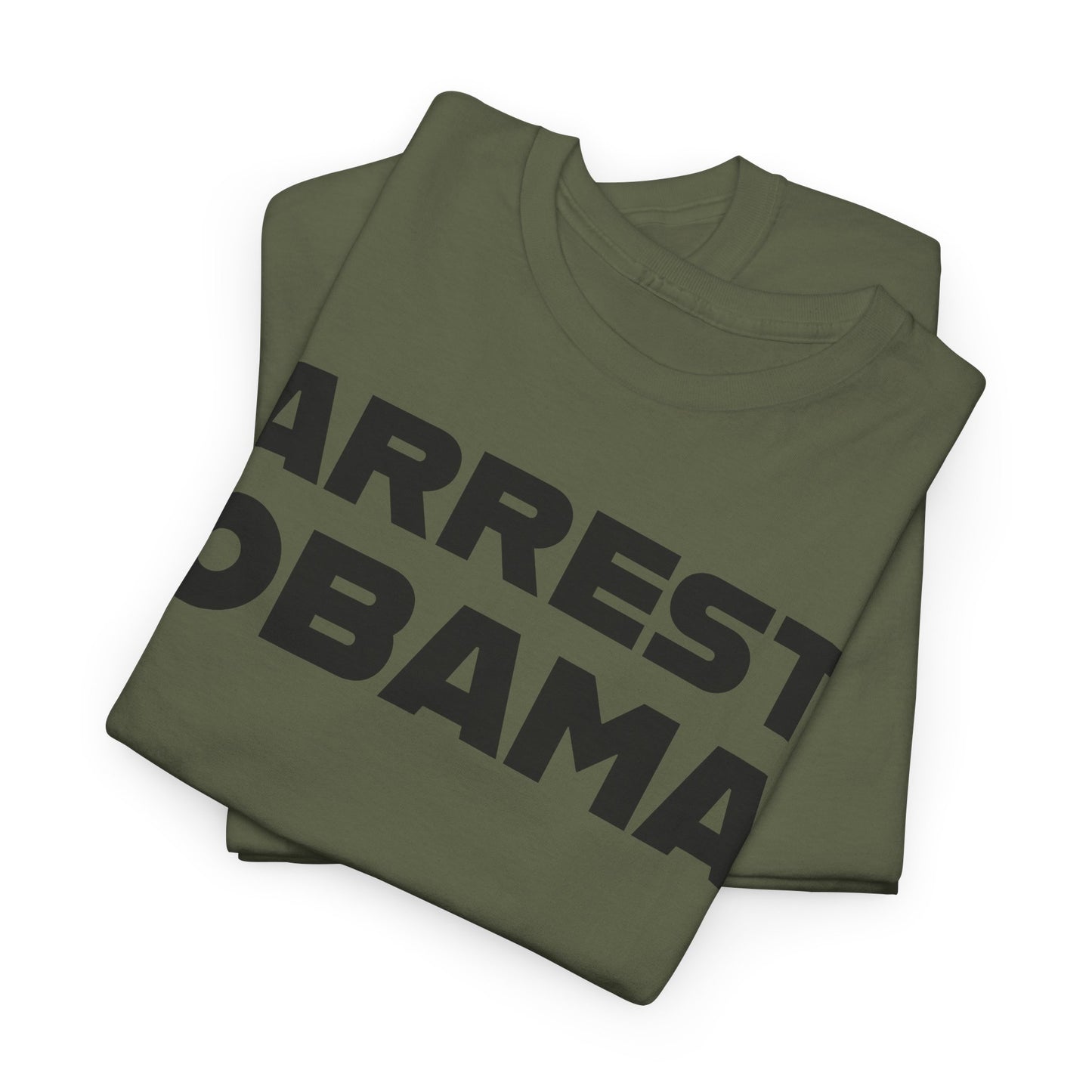 Arrest Obama Political T-Shirt