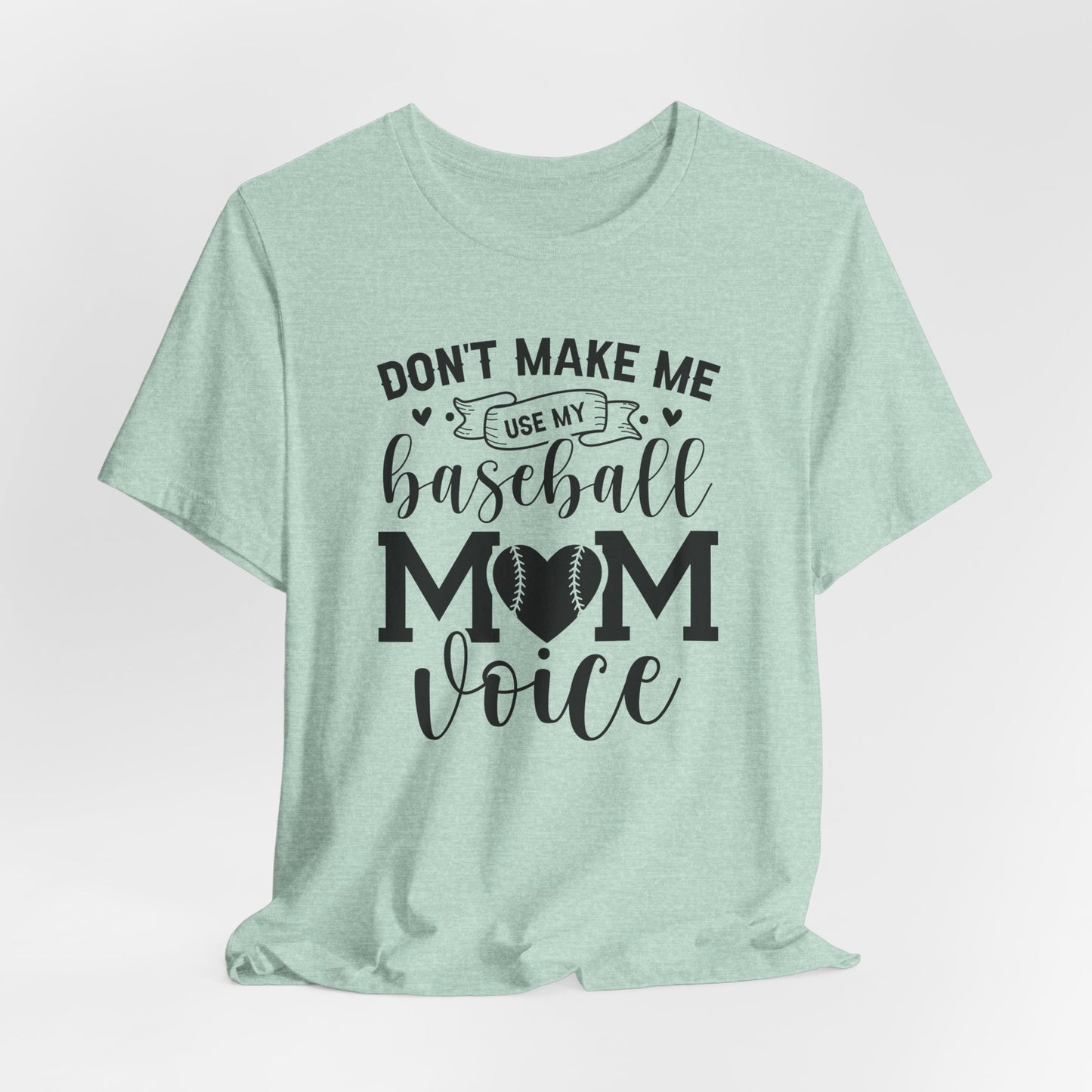 Baseball Mom Voice Funny T-Shirt