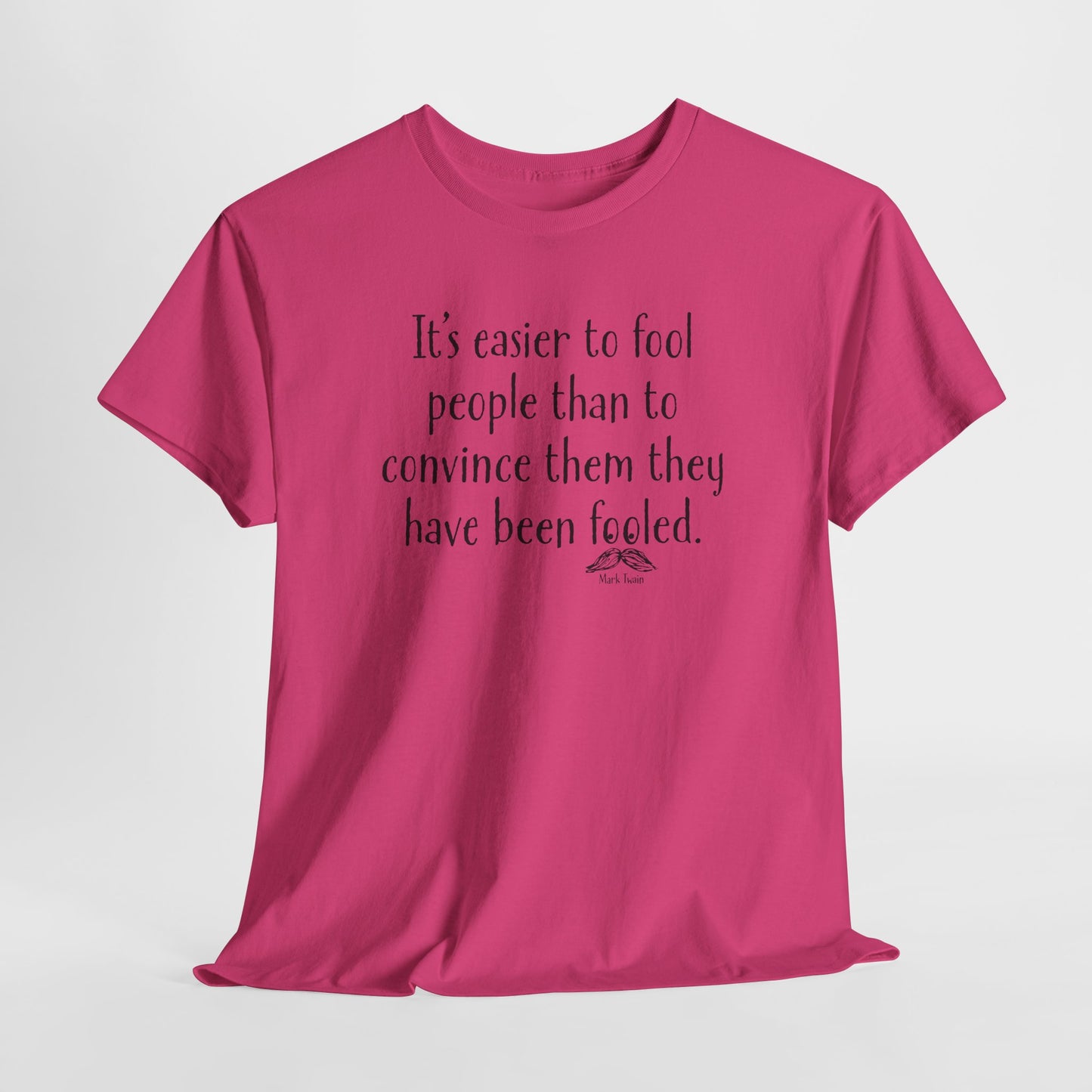 Easier to Fool People T-Shirt - Mark Twain Quote Tee