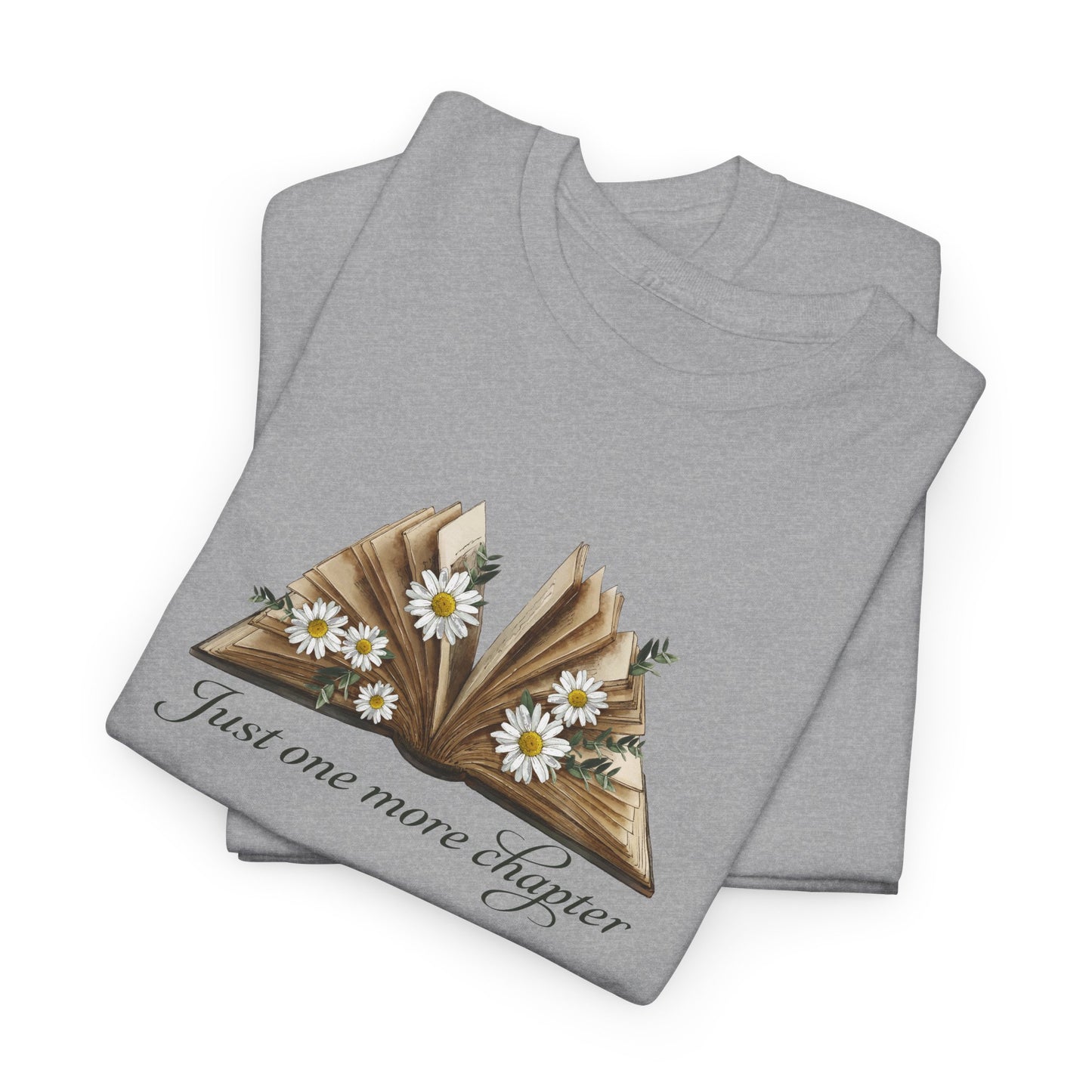 Just One More Chapter T-Shirt