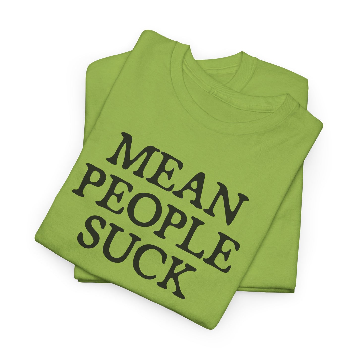 Mean People Suck T-Shirt - Blunt Graphic Tee