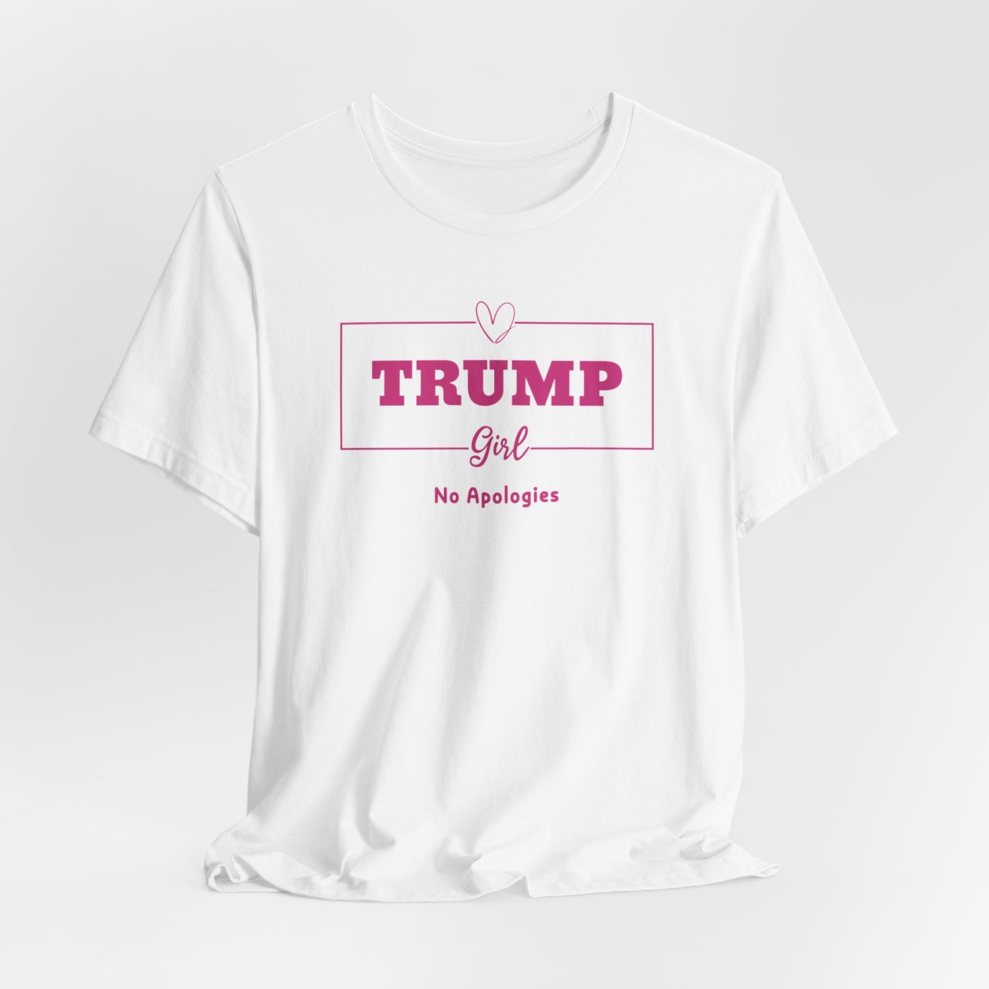 Trump Girl No Apologies T-Shirt - Bold Statement Design