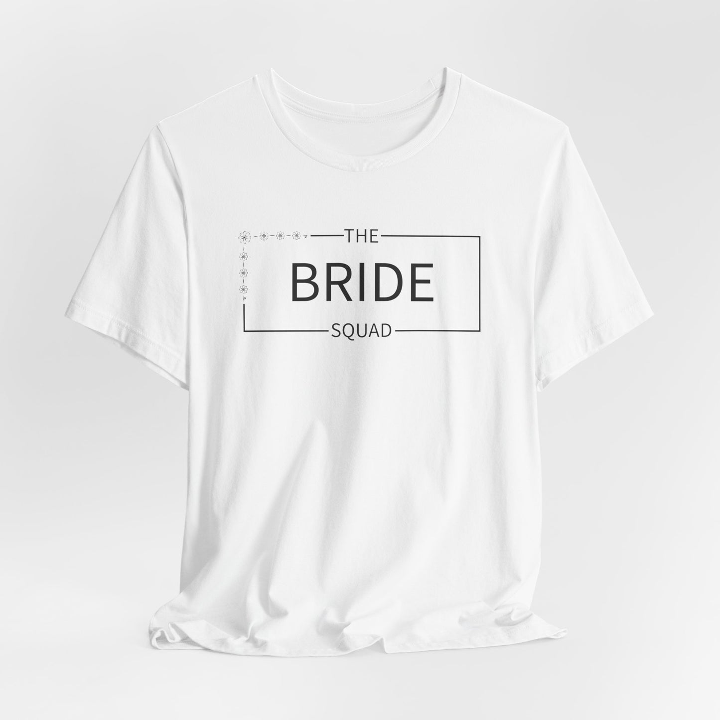 Bride Squad T-Shirt For Wedding Party TShirt For Bachelorette T Shirt
