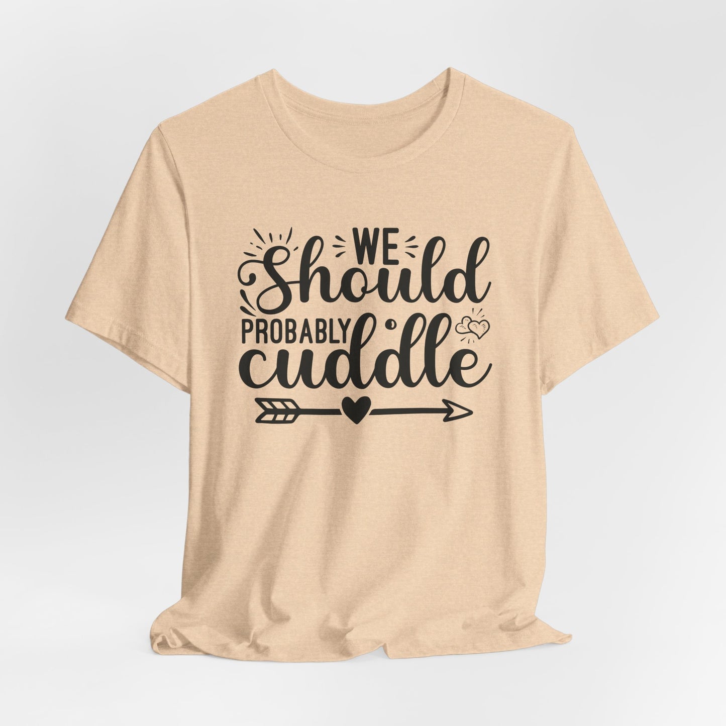 Cuddle Up T-Shirt - Romantic Cozy Tee