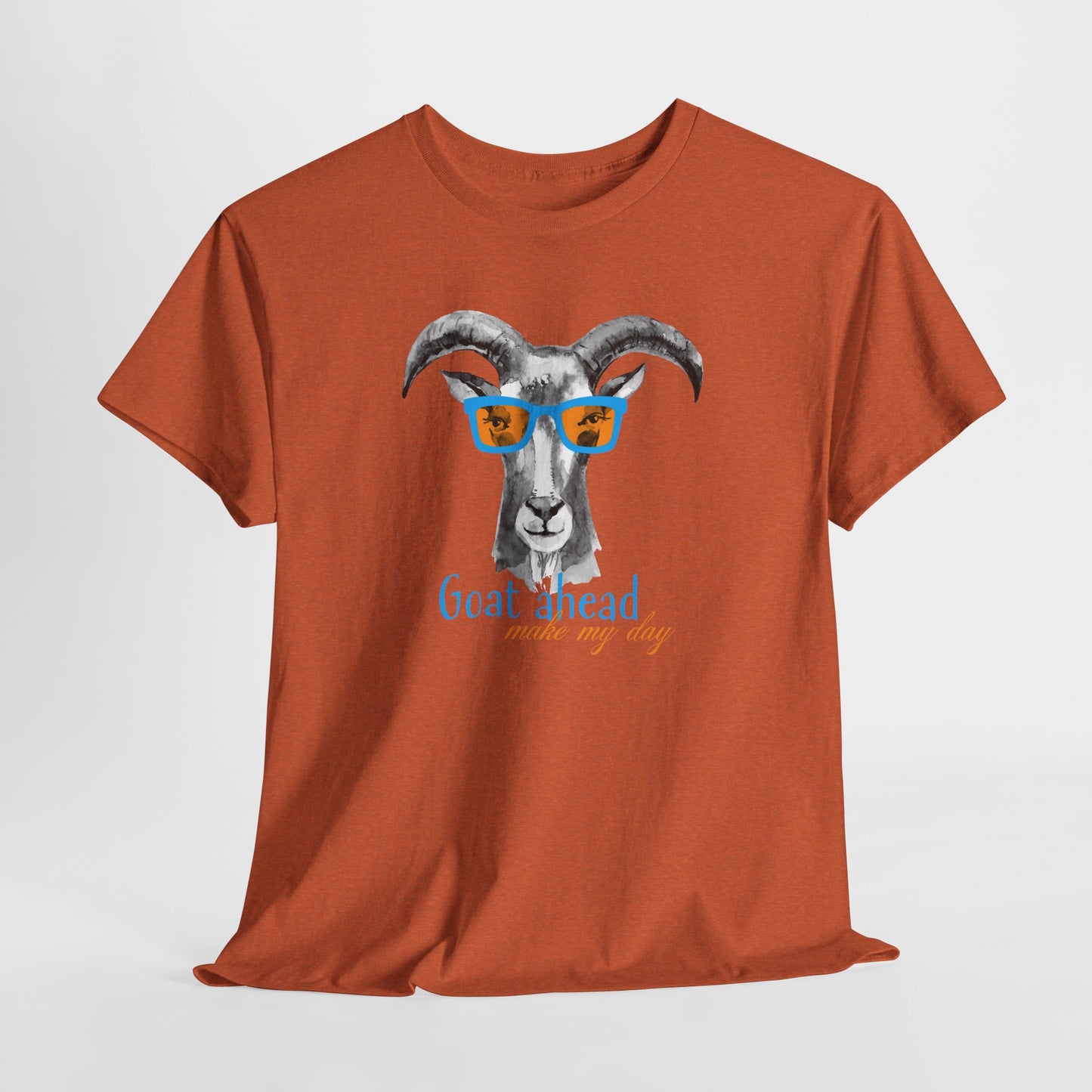 Goat Ahead Make My Day T-Shirt - Hipster Pun Tee