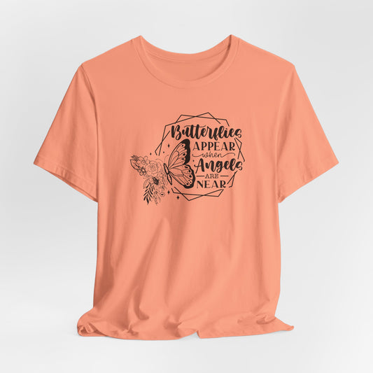 Butterflies Appear When Angels Are Near T-Shirt - Spiritual Tee