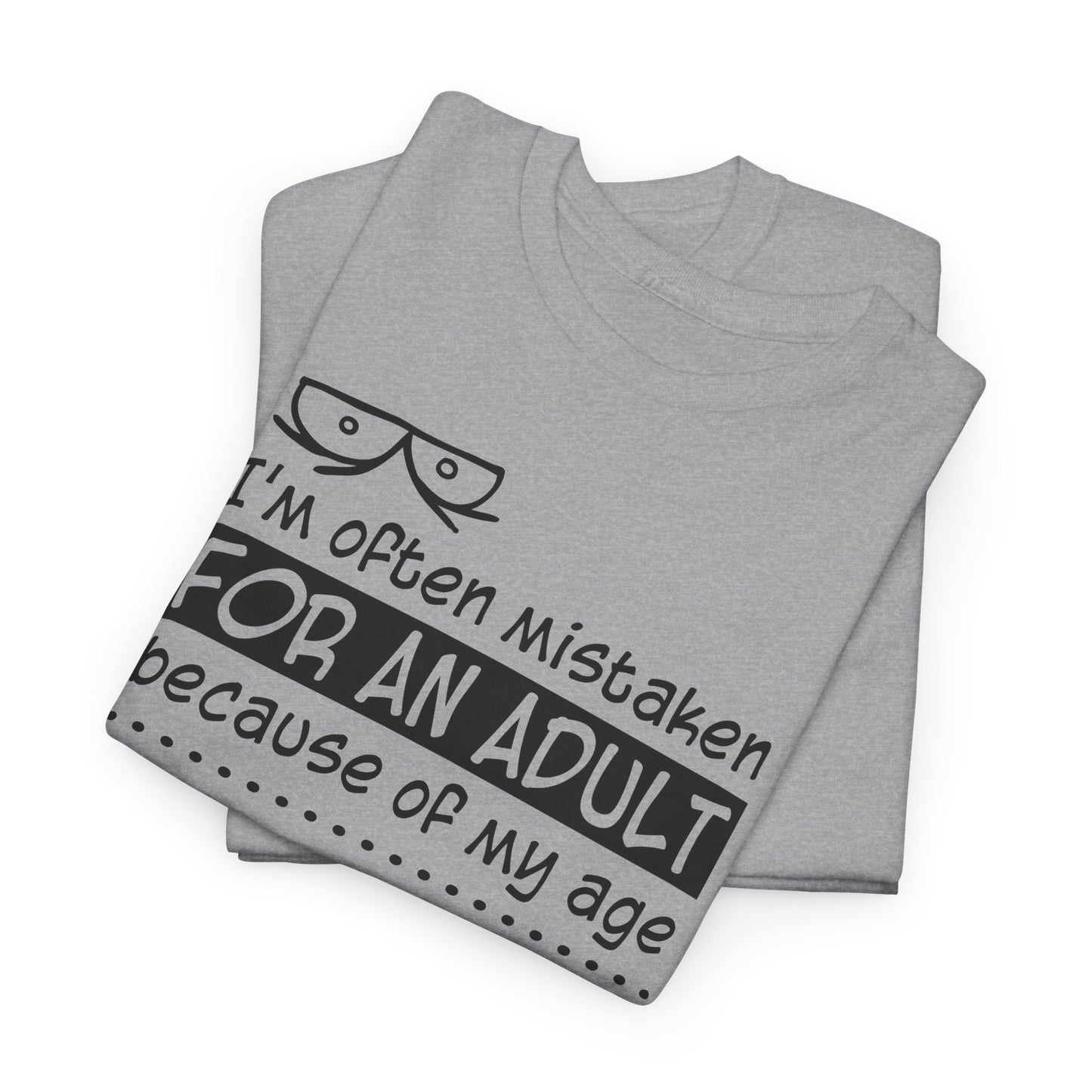 Mistaken for Adult Tee
