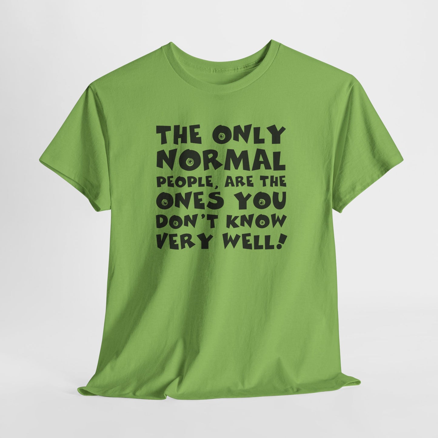 Normal People T-Shirt - Witty Quote Tee