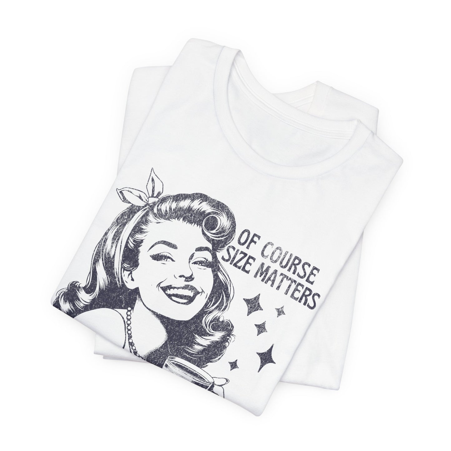 Of Course Size Matters Tee
