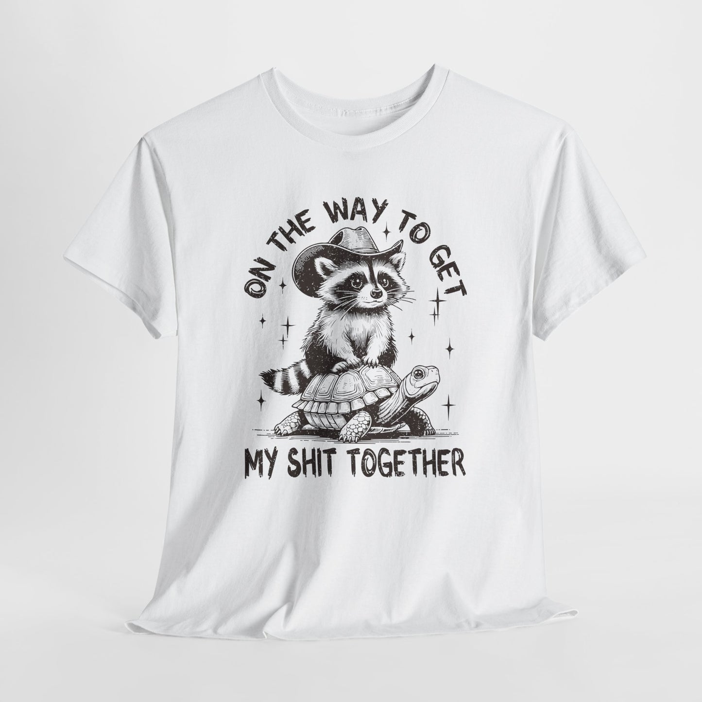 Get My Shit Together T-Shirt - Funny Raccoon Tee