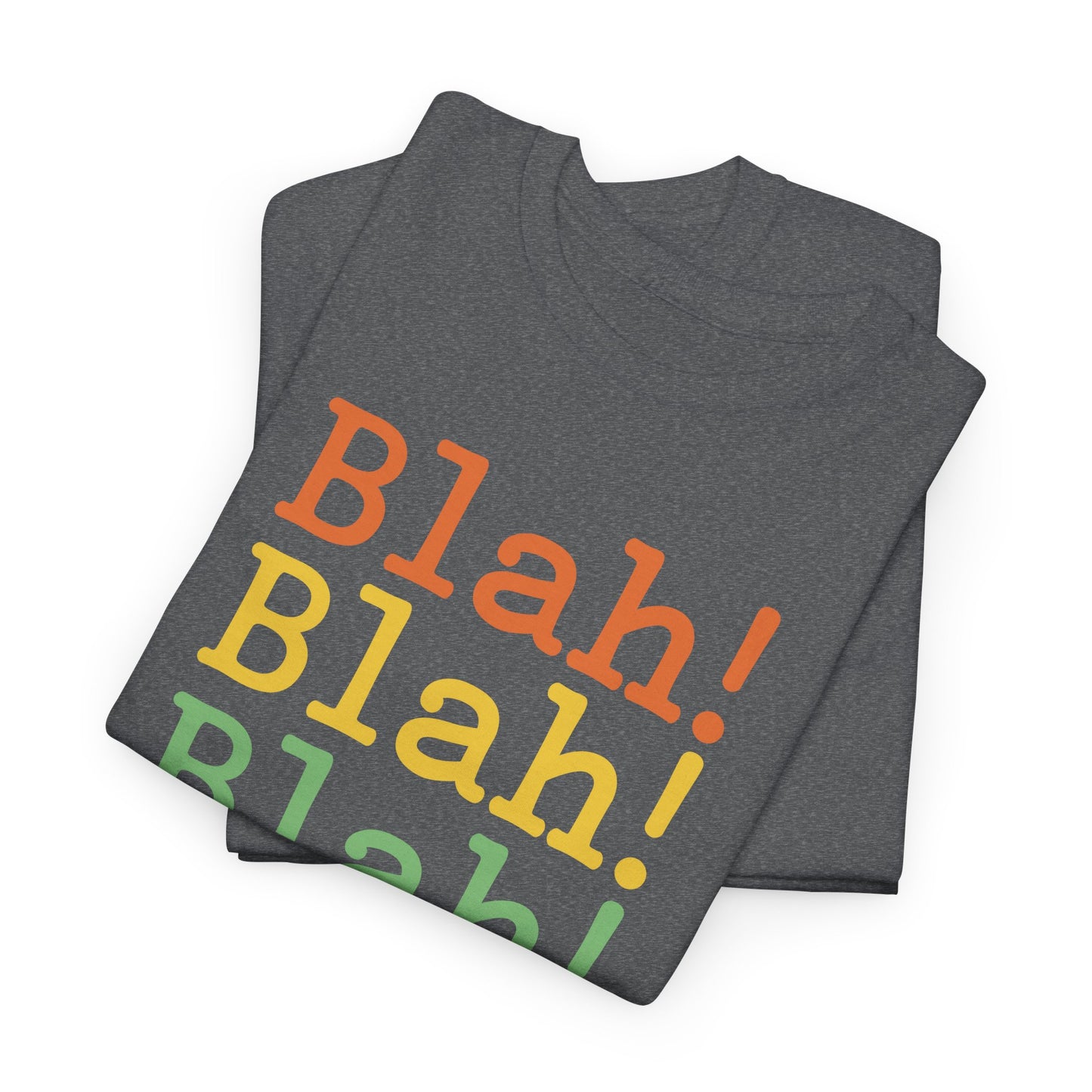 Blah Blah Blah T-Shirt - Quirky Nonsense Tee