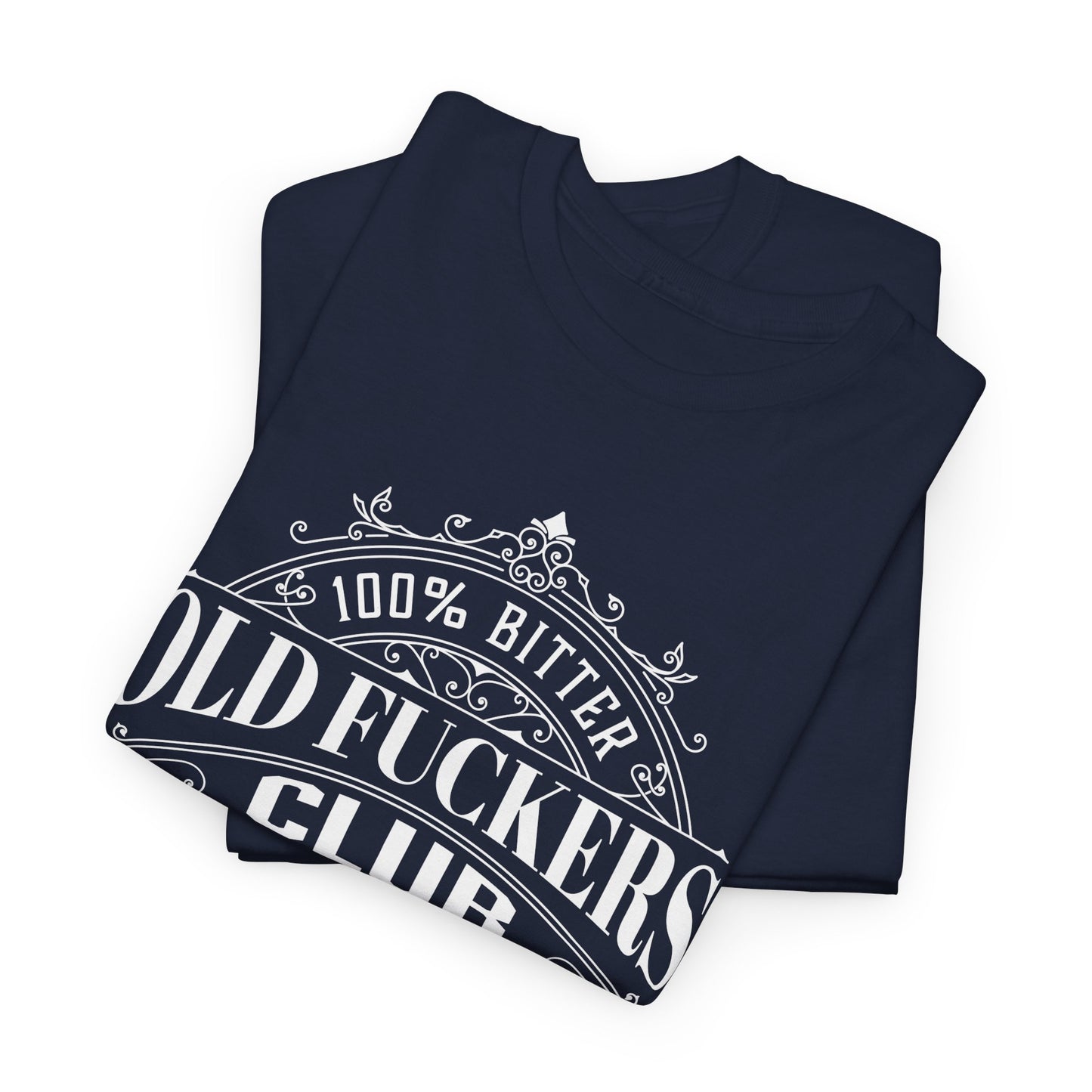 Bitter Old Fuckers Club Lifetime Member T-Shirt