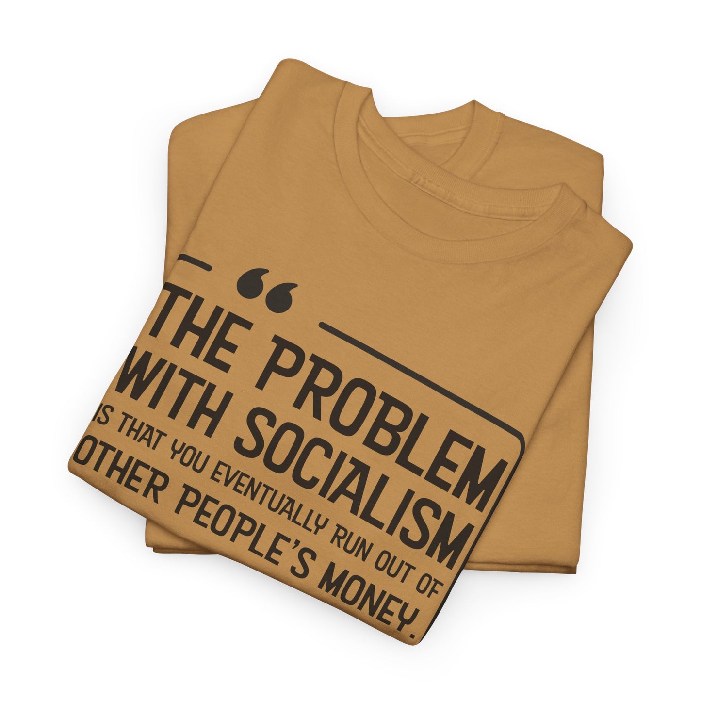 Socialism Critique T-Shirt - Margaret Thatcher Quote Tee