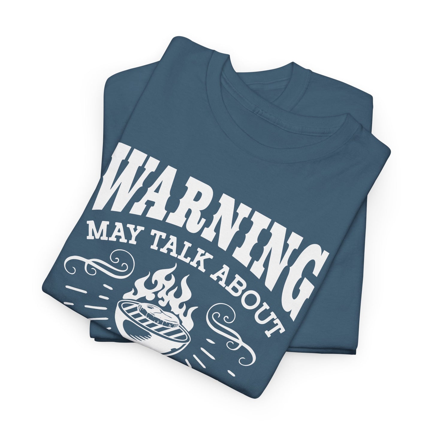 Warning May Talk About My Meat Grilling Tee
